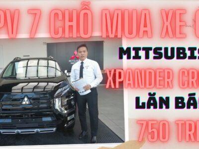 Giá Xe Lăn Bánh Mitsubishi Xpander Cross Tháng 3/2024: Ưu Đãi Hấp Dẫn Tại Mitsubishi Bến Thành