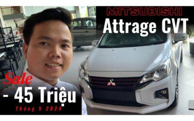 Báo Giá Lăn Bánh Khuyến Mãi Mitsubishi Attrage CVT Tháng 5